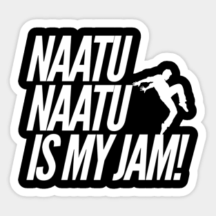 Naatu Naatu Tee white letters Sticker